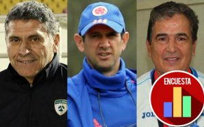 Si el técnico de la Selección fuera colombiano, ¿cuál es la mejor opción?